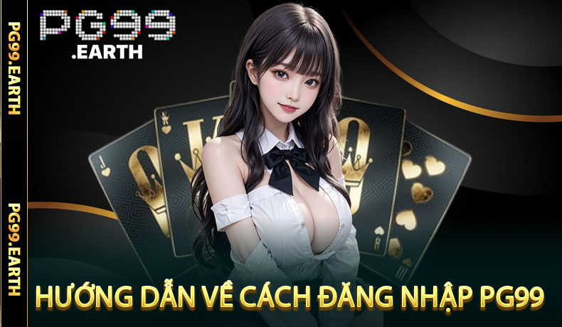 Đăng Nhập PG99 - Chìa Khóa Đến Với Cánh Cửa Kỳ Diệu