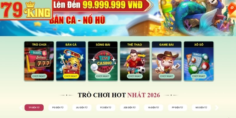 79KING Game - Trải Nghiệm Kho Trò Chơi Đa Dạng Và Hấp Dẫn