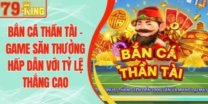 79KING Game - Trải Nghiệm Kho Trò Chơi Đa Dạng Và Hấp Dẫn