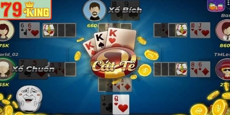 Bài Catte 79KING – Hướng Dẫn Luật Chơi Và Kinh Nghiệm Thắng Lớn